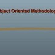Object Oriented Methodologies