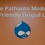 The Pathauto Module For Friendly Drupal URLs