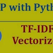 TF IDF Vectorizer Python Natural Language Processing With Python And NLTK