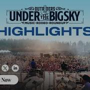 Under The Big Sky Celebrations The Biggest Music Festival