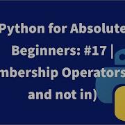 Python For Absolute Beginners 17 Membership Operators In And Not In