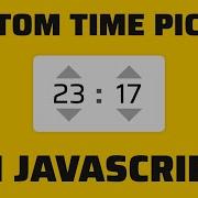 Easy Custom Time Picker In Javascript How To Tutorial