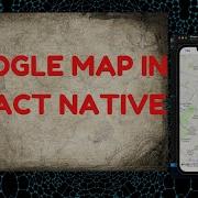 How Integrate Google Map In React Native Google Maps Reaact Native Android Ios In Hindi