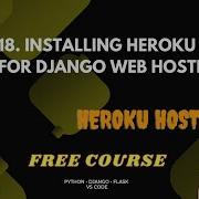 18 INSTALLING GIT HEROKU FOR DJANGO WEB HOSTING