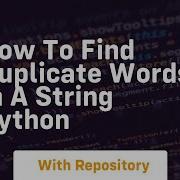 How To Find Duplicate Words In A String Python