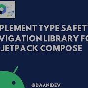 Type Safety Navigation Library For Jetpack Compose Android Easy Tutorial