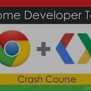 Google Chrome Developer Tools Crash Course