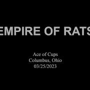 Empire Of Rats Ace Of Cups Columbus Ohio 03 25 2023