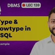 Lec 139 TYPE ROWTYPE In PL SQL With Examples