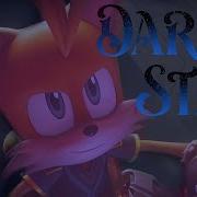 AMV Nine The Fox Dark Star Sonic Prime