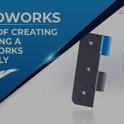 Basics Of Creating And Using A SOLIDWORKS Assembly