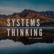 Systems Thinking KEY CONCEPTS