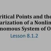 8 1 2 Critical Points And The Linearization Of A Nonlinear Autonomous System Of ODEs