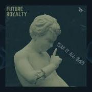Future Royalty Tear It All Down Official Video