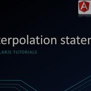 Interpolation Statement Angular JS Tutorials