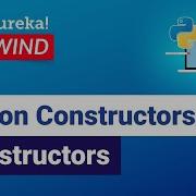 Python Constructors Destructors Python Basics Python Training Edureka Rewind