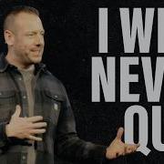 I WILL NEVER QUIT I Declare Nate Grella