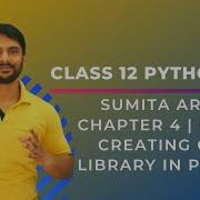 Python Class 12 Creating Own Library In Python Chapter 4 Part 8 In Hindi