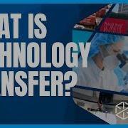 What Is Technology Transfer