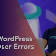 WordPress Browser Errors The Ultimate Guide