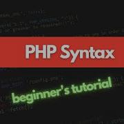 PHP Basic Syntax PHP Tutorial For Beginners Ep 1