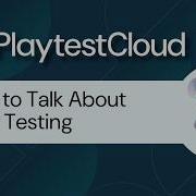 What To Talk About While Playtesting