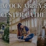 FINDING MORE HARRY POTTER FILMING LOCATIONS Full Guide On Lacock Abbey And Gloucester Cathedral