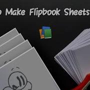 How To Make Flipbook Sheets Easily Distraction Dance