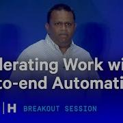 Accelerating Work With End To End Automation