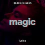 Gabrielle Aplin Magic Lyrics