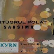 Ertuğrul Polat Şansıma 2020
