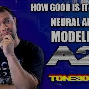 NAM A2 Is Here And It S Glorious Shootout Vs A1 ToneX V2