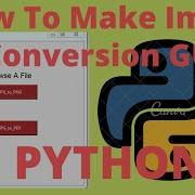 Python Pillow Tutorial How To Build Image Converter App In Just 10 Minutes