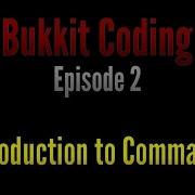Bukkit Coding 1 11 Episode 2 Introduction To Commands