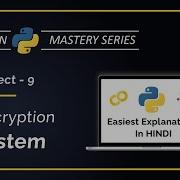 Python Project 9 ENCRYPTION SYSTEM In Python Step By Step Python Tutorial In Hindi