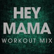 Hey Mama Extended Workout Mix
