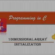 1D Array Initialization EST102 PROGRAMING IN C Of KTU