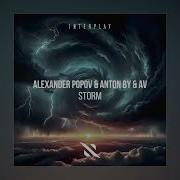 Alexander Popov Anton By AV Storm Extended Mix