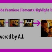 Premiere Elements Highlight Reel