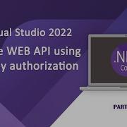 Using API Key Authorization And Custom Middleware To Secure Web APIs Part 4