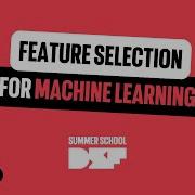 Feature Selection For Machine Learning