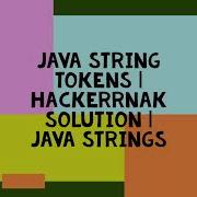 JAVA STRING TOKENS HACKERRNAK SOLUTION JAVA STRINGS