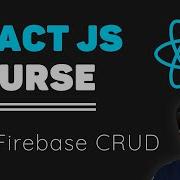 Курс ReactJS 16 Проект социальной сети Firebase Часть 2 CRUD