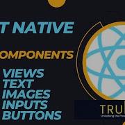 React Native Basic Components Tutorial Learn About Views Text Images Inputs Buttons And More