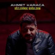 Ahmet Karaca GÖZLERİNDE BOĞULDUM