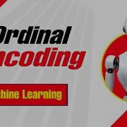 Ordinal Encoding In Machine Learning MACHINE LEARNING Tutorial 12