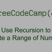 Use Recursion To Create A Range Of Numbers