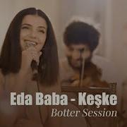 Eda Baba Keşke