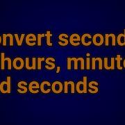 How To Convert Seconds Into Hours Minutes And Seconds In Python