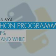 Python Programming Loops